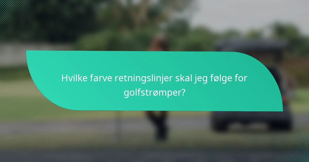 Hvilke farve retningslinjer skal jeg følge for golfstrømper?
